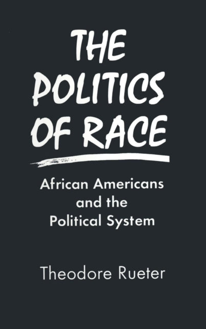 Book cover of: Politics of Race. By: Ted Rueter
