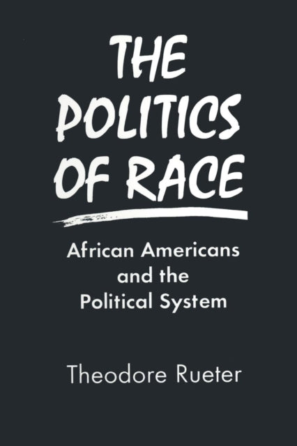 Book cover of: Politics of Race. By: Ted Rueter