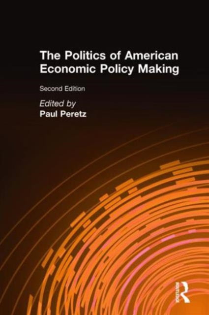 Book cover of: Politics of American Economic Policy Making