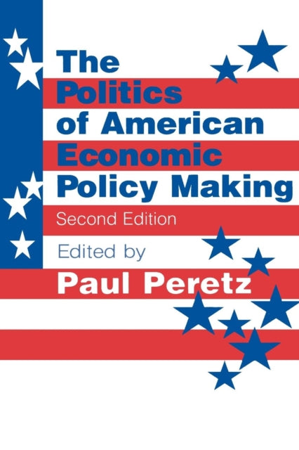 Book cover of: Politics of American Economic Policy Making