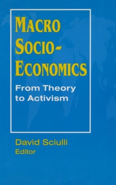 Book cover of: Macro Socio-economics: From Theory to Activism