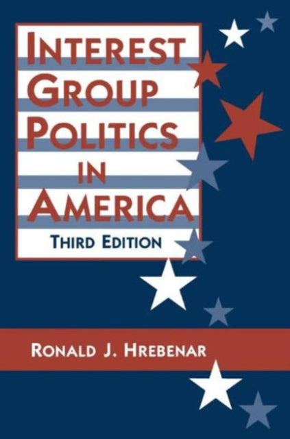 Book cover of: Interest Group Politics in America