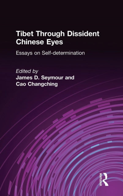 Book cover of: Tibet Through Dissident Chinese Eyes: Essays on Self-determination