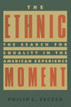 Book cover of: Ethnic Moment: The Search for Equality in the American Experience. By: Philip L. Fetzer