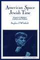 Book cover of: American Space, Jewish Time