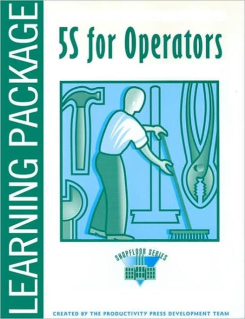Book cover of: 5S for Operators Learning Package. By: Hiroyuki Hirano