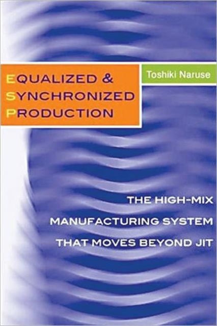 Book cover of: Equalized & Synchronized Production. By: Toshiki Naruse