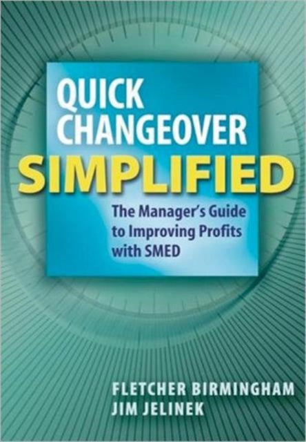 Book cover of: Quick Changeover Simplified. By: Fletcher Birmingham