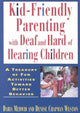 Book cover of: Kid-friendly Parenting with Deaf and Hard of Hearing Children