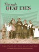 Book cover of: Through Deaf Eyes. By: Douglas Baynton, Douglas C Baynton