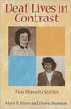 Book cover of: Deaf Lives in Contrast - Two Women's Stories. By: Mary V. Rivers