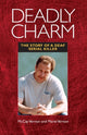 Book cover of: Deadly Charm - The Story of a Deaf Serial Killer. By: McCay Vernon