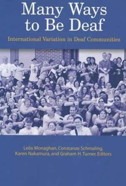Book cover of: Many Ways to be Deaf. By: Leila Monaghan