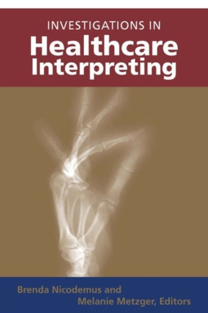 Book cover of: Investigations in Healthcare Interpreting. By: Brenda Nicodemus