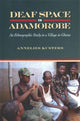 Book cover of: Deaf Space in Adamorobe. By: Annelies Kusters