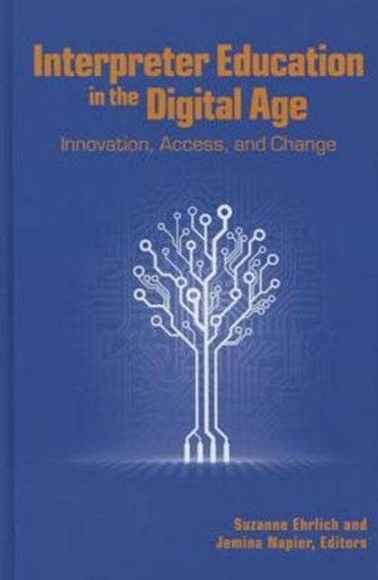 Book cover of: Interpreter Education in the Digital Age. By: Suzanne Ehrlich