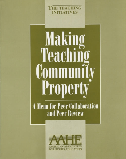 Book cover of: Making Teaching Community Property. By: Pat Hutchings