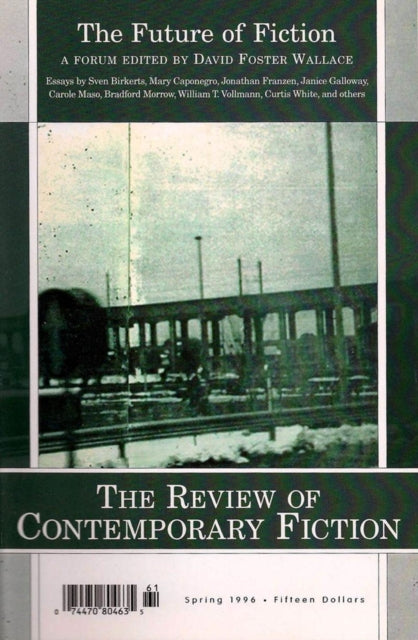 Book cover of: Review of Contemporary Fiction: XVI, #1. By: David Foster Wallace