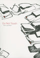 Book cover of: Do Not Touch. By: Eric Laurrent