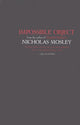 Book cover of: Impossible Object. By: Nicholas Mosley