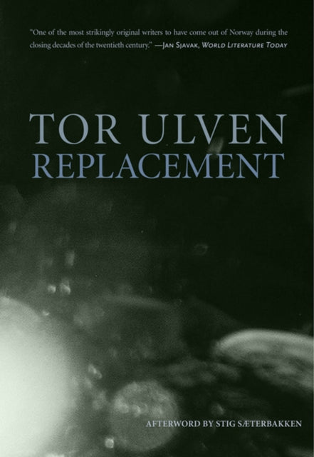 Book cover of: Replacement. By: Tor Ulven