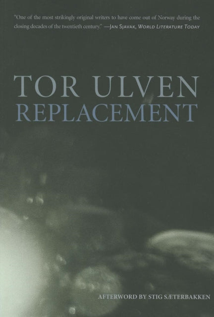 Book cover of: Replacement. By: Tor Ulven