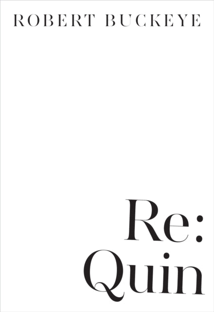 Book cover of: Re: Quin. By: Robert Buckeye