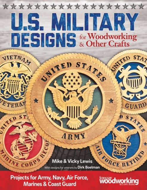 Book cover of: U.S. Military Designs for Woodworking & Other Crafts. By: Lewis, Mike
