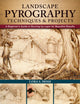 Book cover of: Landscape Pyrography Techniques & Projects. By: Lora S. Irish