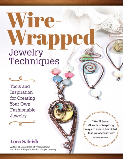 Book cover of: Wire Wrap Jewelry Techniques. By: Lora S. Irish