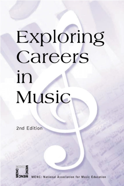 Book cover of: Exploring Careers in Music. By: MENC: The National Association for Music Education