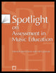 Book cover of: Spotlight on Assessment in Music Education. By: MENC: The National Association for Music Education