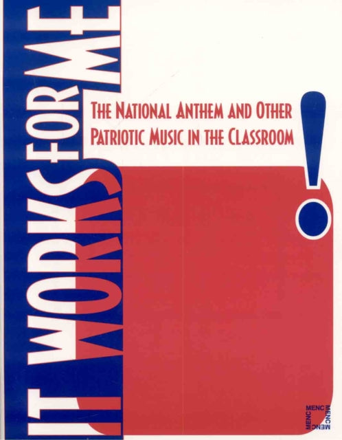 Book cover of: It Works For Me. By: MENC: The National Association for Music Education