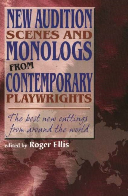 Book cover of: New Audition Scenes & Monologs from Contemporary Playwrights. By: Roger Ellis