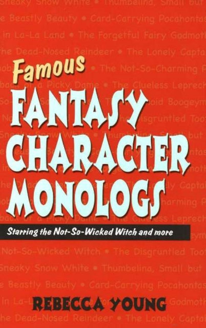 Book cover of: Famous Fantasy Character Monlogs. By: Rebecca Young