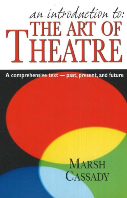 Book cover of: Introduction to 'The Art of Theatre'. By: Marsh Cassady