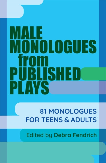 Book cover of: Male Monologues from Published Plays. By: Debra Fendrich