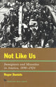 Book cover of: Not Like Us. By: Roger Daniels