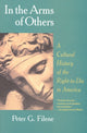 Book cover of: In the Arms of Others. By: Peter G. Filene