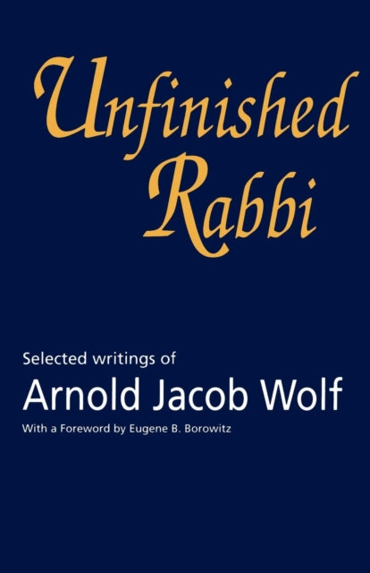 Book cover of: Unfinished Rabbi. By: Arnold Wolf