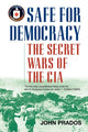 Book cover of: Safe for Democracy. By: John Prados