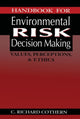 Book cover of: Handbook for Environmental Risk Decision Making. By: C. Richard Cothern