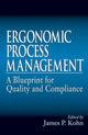 Book cover of: Ergonomics Process Management. By: James P. Kohn