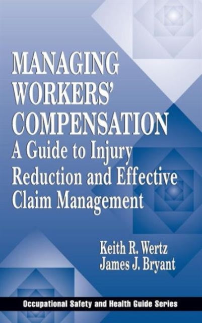 Book cover of: Managing Workers' Compensation. By: Keith Wertz