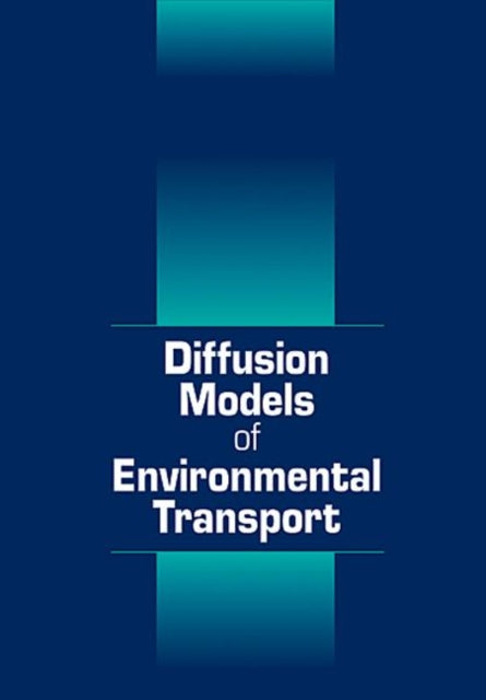 Book cover of: Diffusion Models of Environmental Transport. By: Bruce Choy