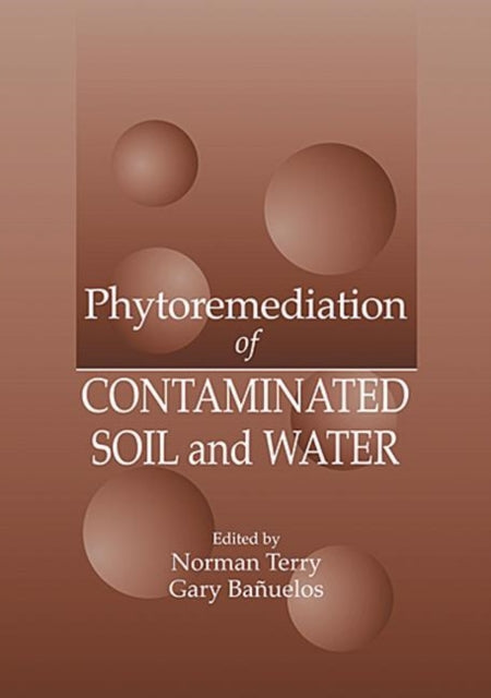 Book cover of: Phytoremediation of Contaminated Soil and Water
