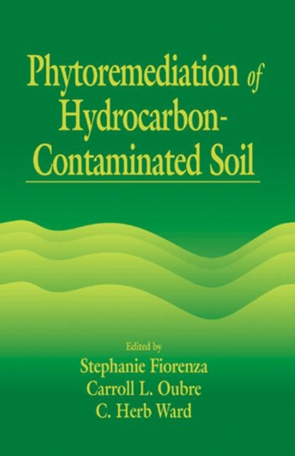 Book cover of: Phytoremediation of Hydrocarbon-Contaminated Soils. By: Stephanie Fiorenza