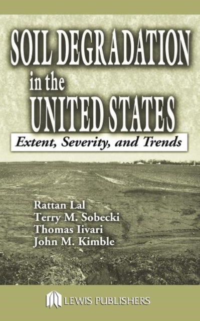 Book cover of: Soil Degradation in the United States. By: Rattan Lal