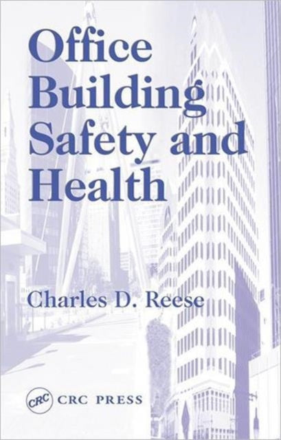 Book cover of: Office Building Safety and Health. By: Charles D. Reese