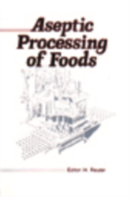 Book cover of: Aseptic Processing of Foods. By: Helmut Reuter